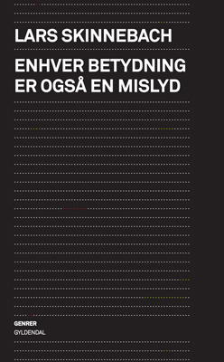 Enhver betydning er også en mislyd