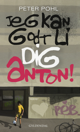 Jeg kan godt li' dig, Anton!