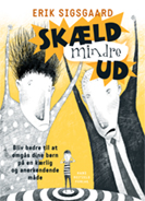 Skæld mindre ud