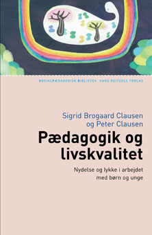 Pædagogik og livskvalitet - Sigrid Brogaard Clausen