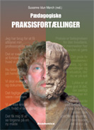 Pædagogiske praksisfortællinger © Academica. Pædagogiske praksisfortællinger