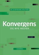 Konvergens og nye medier. © Academica. Konvergens og nye medier.