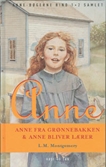 Anne - Anne fra Grønnebakken & Anne bliver lærer.Samlet hardback