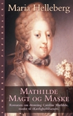 Mathilde. Magt og Maske