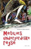 Metilies underjordiske rejse