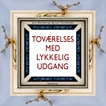 Toværelses med lykkelig udgang