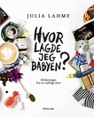 Hvor lagde jeg babyen?