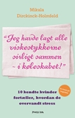 Jeg havde lagt alle viskestykkerne sirligt sammen - i køleskabet!