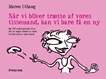 Når vi bliver trætte af vores tissemand, kan vi bare få en ny