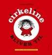 Cirkeline bliver til