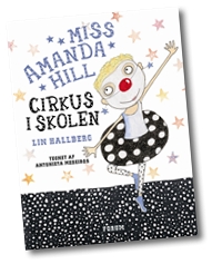 Miss Amanda Hill. Cirkus i skolen