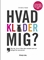 Hvad klæder mig?